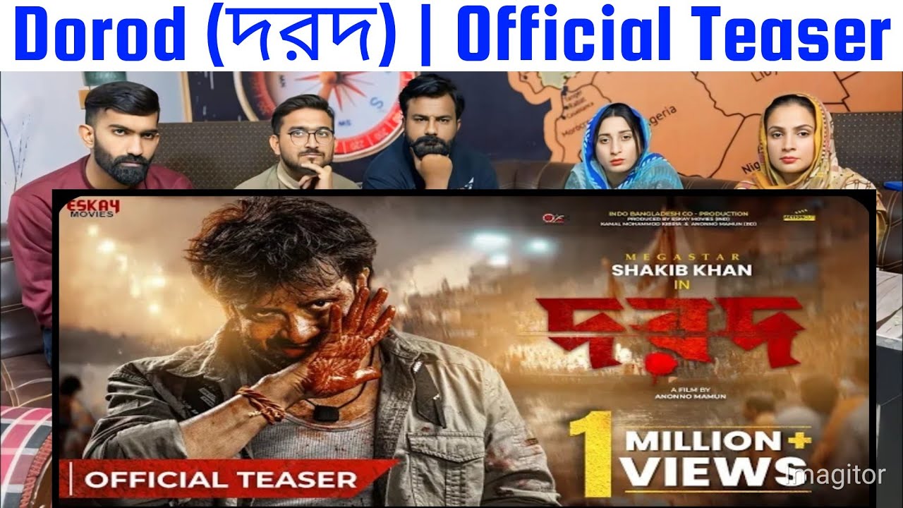 Dorod (দরদ) | Official Teaser | Shakib Khan | Sonal Chauhan | Anonno Mamun | Eskay Movies