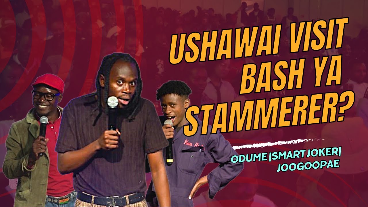 USHAWAI VISIT BASH YA STAMMERER? | ODUMBE |SMART JOKER| JOOGOOPAE