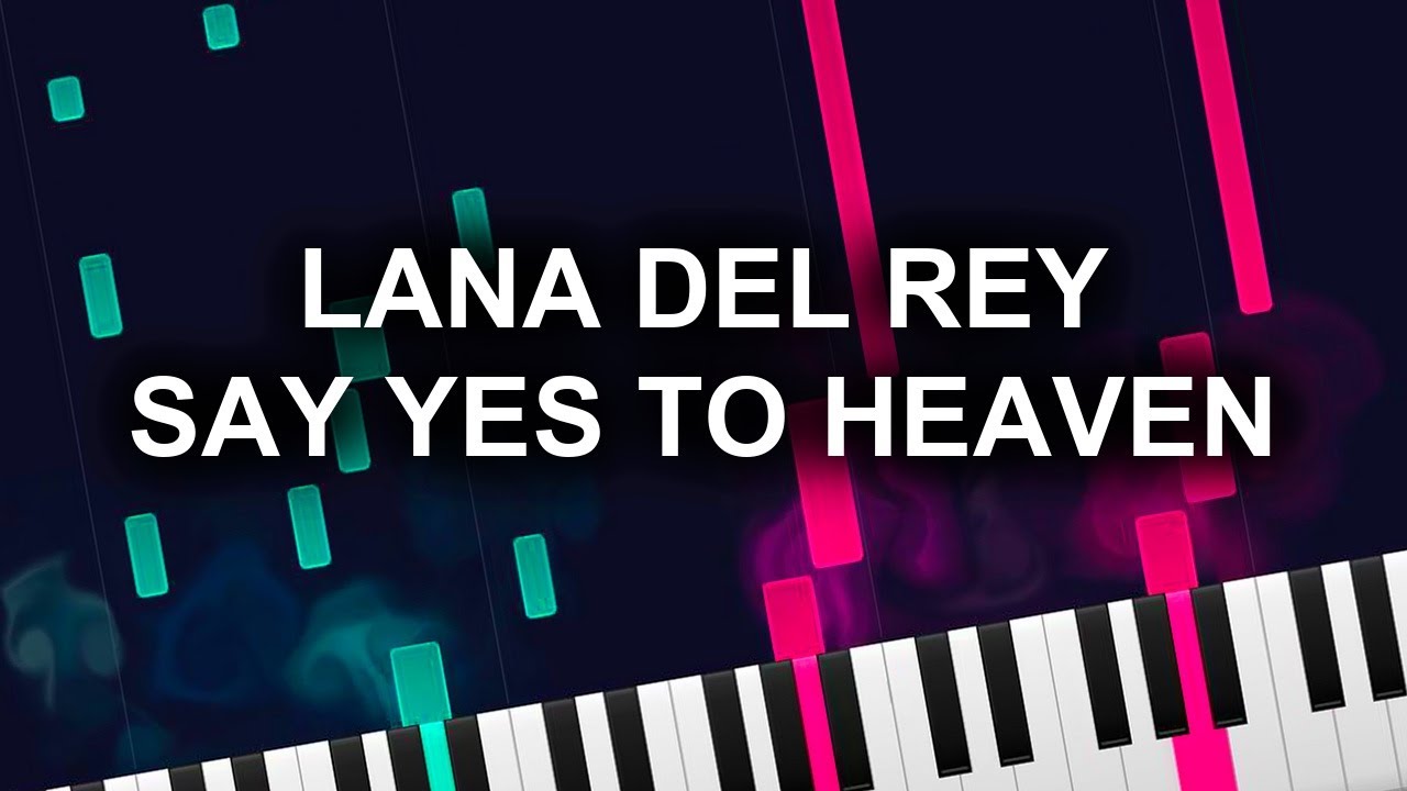 Lana Del Rey - Say Yes To Heaven (Piano Tutorial)