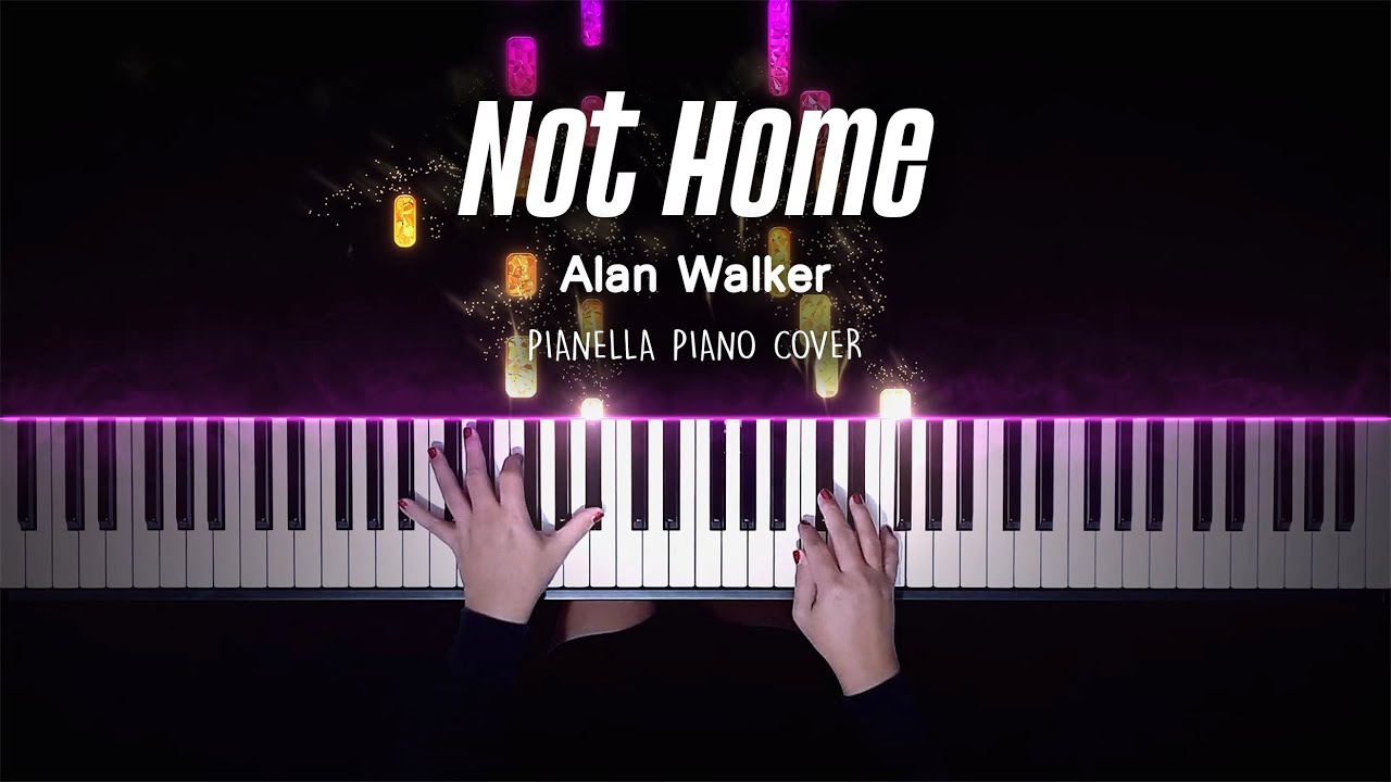 Alan Walker - Not Home | Piano Cover by Pianella Piano