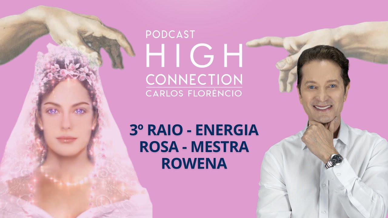 #EPISÓDIO35 - 3º RAIO - ENERGIA ROSA - MESTRA ROWENA