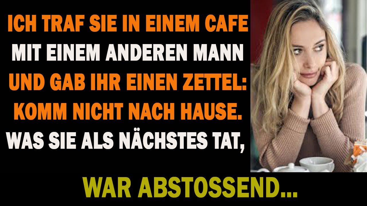 ICH TRAF SIE MIT EINEM ANDEREN IM CAFE UND GAB IHR EIN 