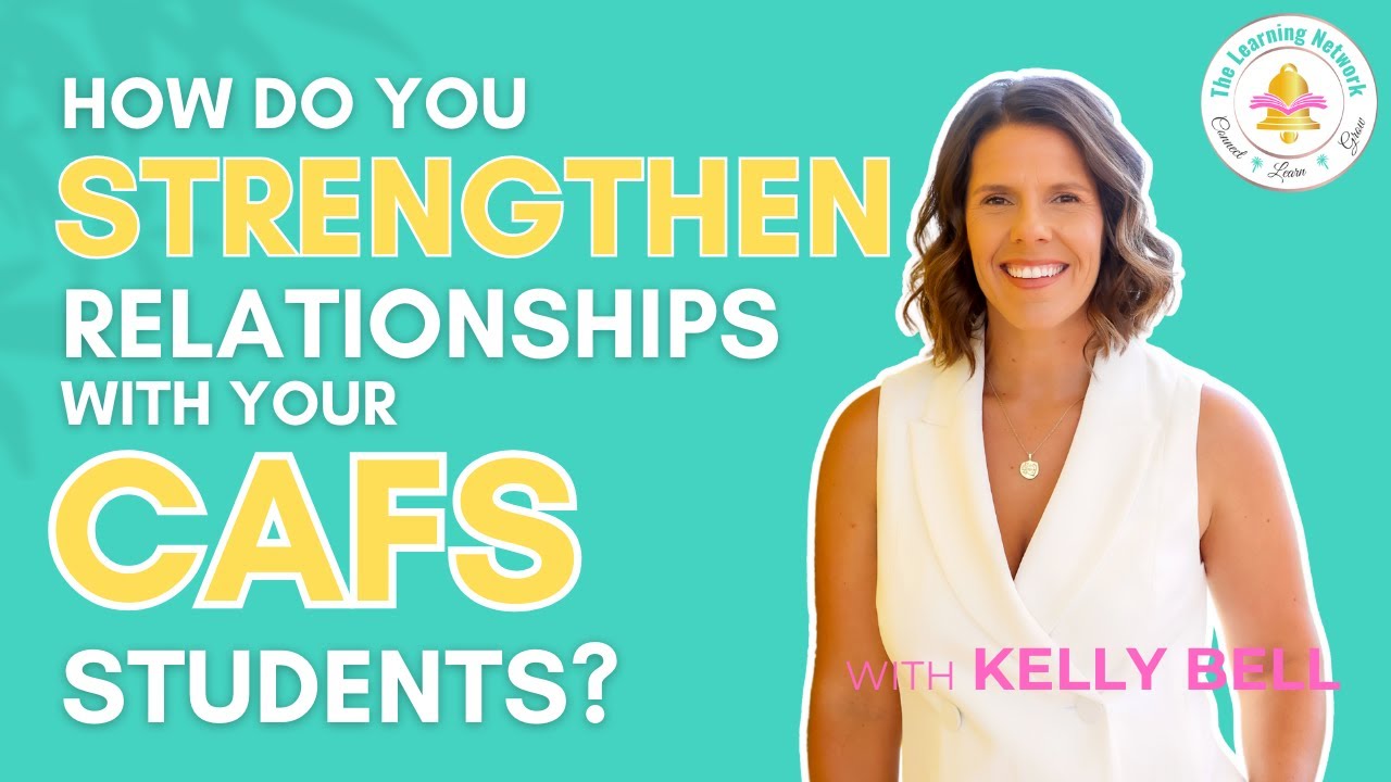 How do you strengthen relationships with your CAFS students?