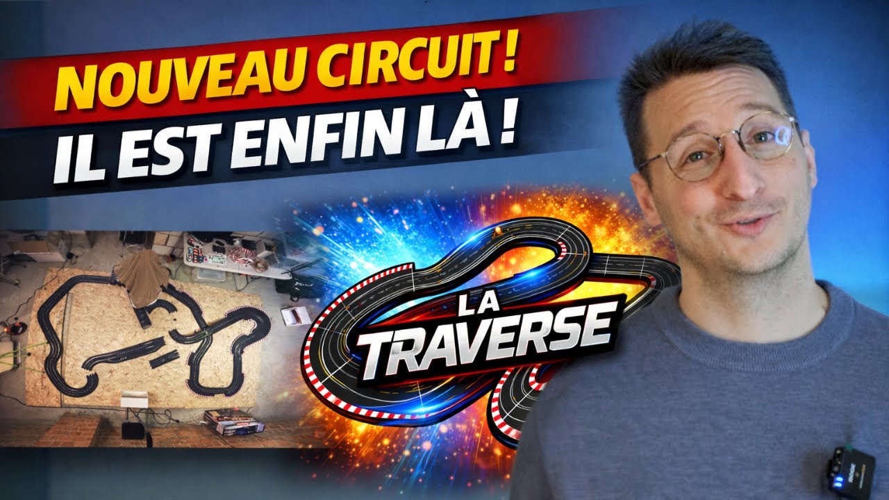 La Traverse – Naissance du nouveau circuit  Ze SlotCar Studio #5