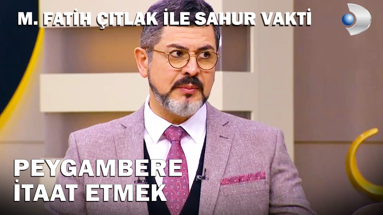 Peygambere İtaat Etmek Neden Önemlidir? | M. Fatih Çıtlak ile Sahur Vakti
