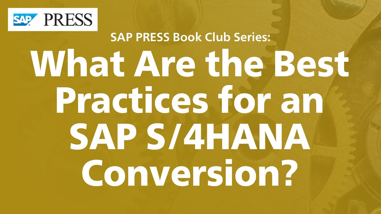 What Are the Best Practices for an SAP S/4HANA Conversion?
