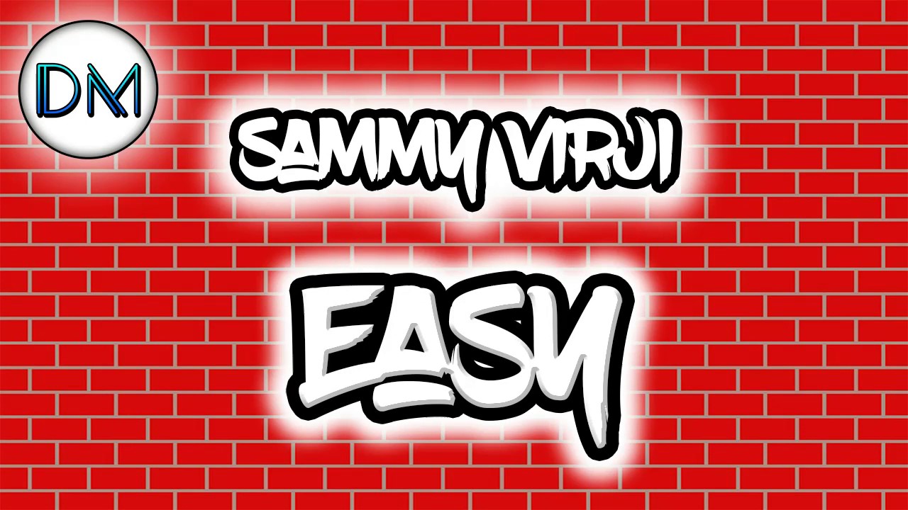 Sammy Virji - Easy (UK Garage)