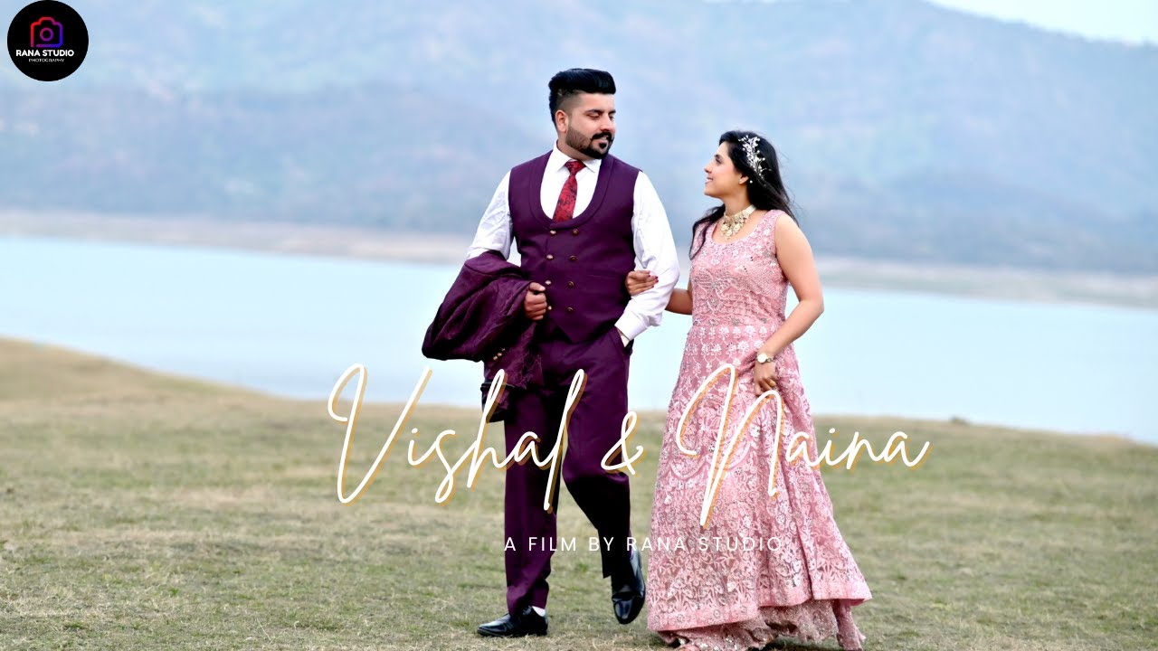 BEST PRE WEDDING VIDEO 2025 | VISHAL & NAINA | HIMACHAL PRADESH | RANA STUDIO PHOTOGRAPHY