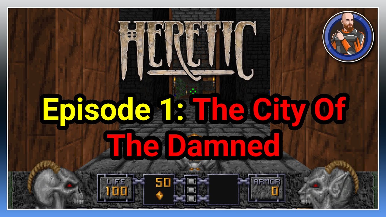 Heretic Remastered — Все секреты — Эпизод 1: Город проклятых