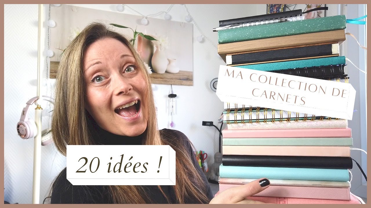 20 idées de carnets - Ma collection