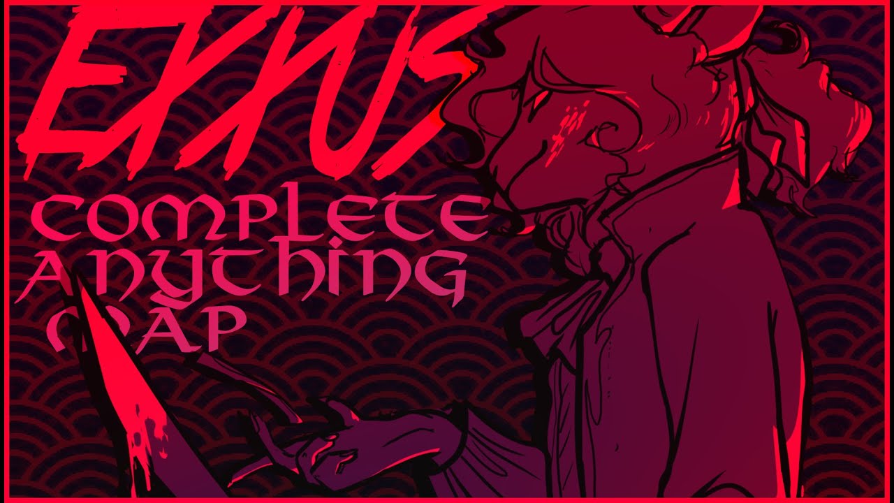 【EXXUS | COMPLETE ANYTHING MAP】(CWs in desc)