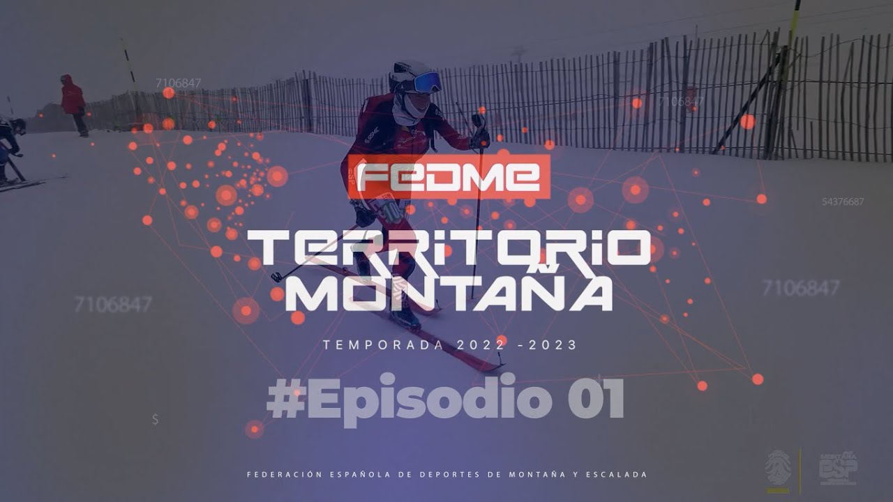 #EPISODIO1 - Temporada 1 / Territorio Montaña FEDME: Esquí de Montaña