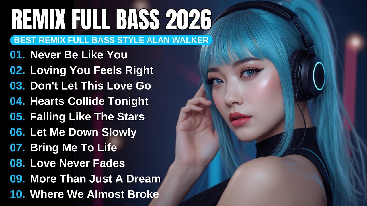 DJ Remix Full Bass 2026 | Full Album Style Alan Walker #EDM #Chill #RemixSong