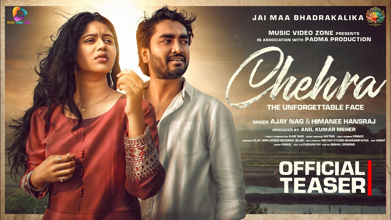 CHEHRA-The Unforgettable Face-Teaser | Sambalpuri song | Ajay Nag | Himanee Hansraj | Wetno | Anil |