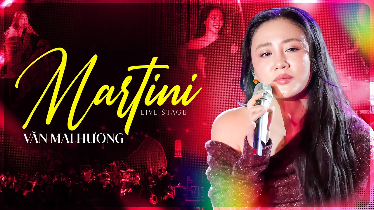 Bản Hit Triệu View Từng Gây Bão MXH Của VĂN MAI HƯƠNG - MARTINI | Live Performance