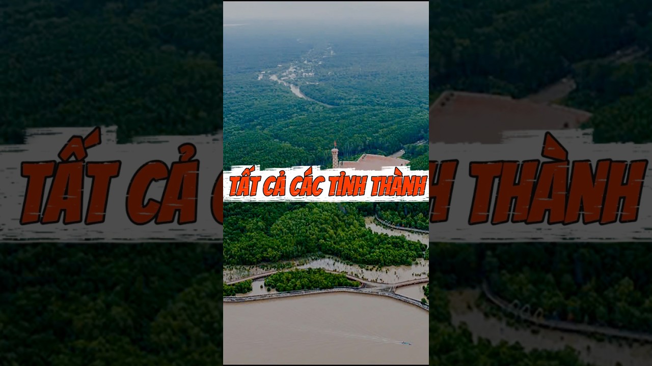 Tất Cả Các Tỉnh Thành Ở Việt Nam (Phần 1) - Anh Sinh Diên
