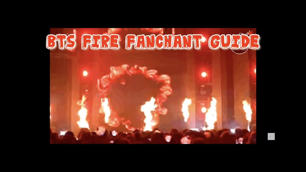BTS Fire Fanchant Guide