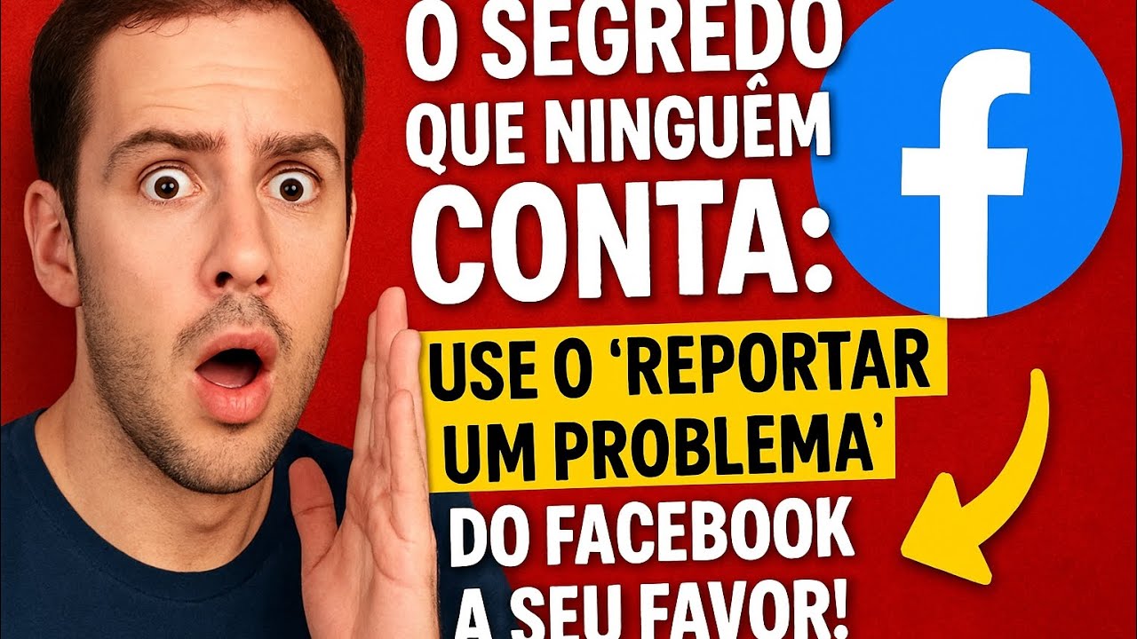“O SEGREDO QUE NINGUÉM CONTA: Use o ‘Reportar um Problema’ do Facebook a Seu Favor!”