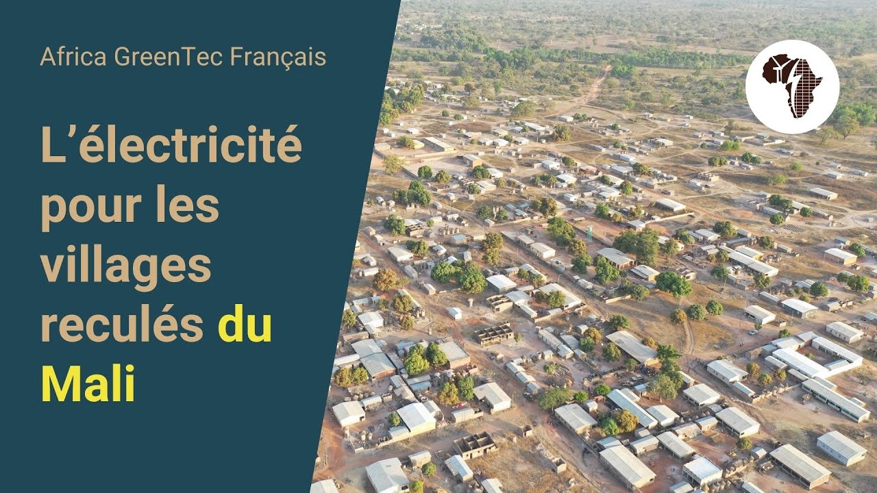 Africa GreenTec - L’électricité pour les villages reculés du Mali