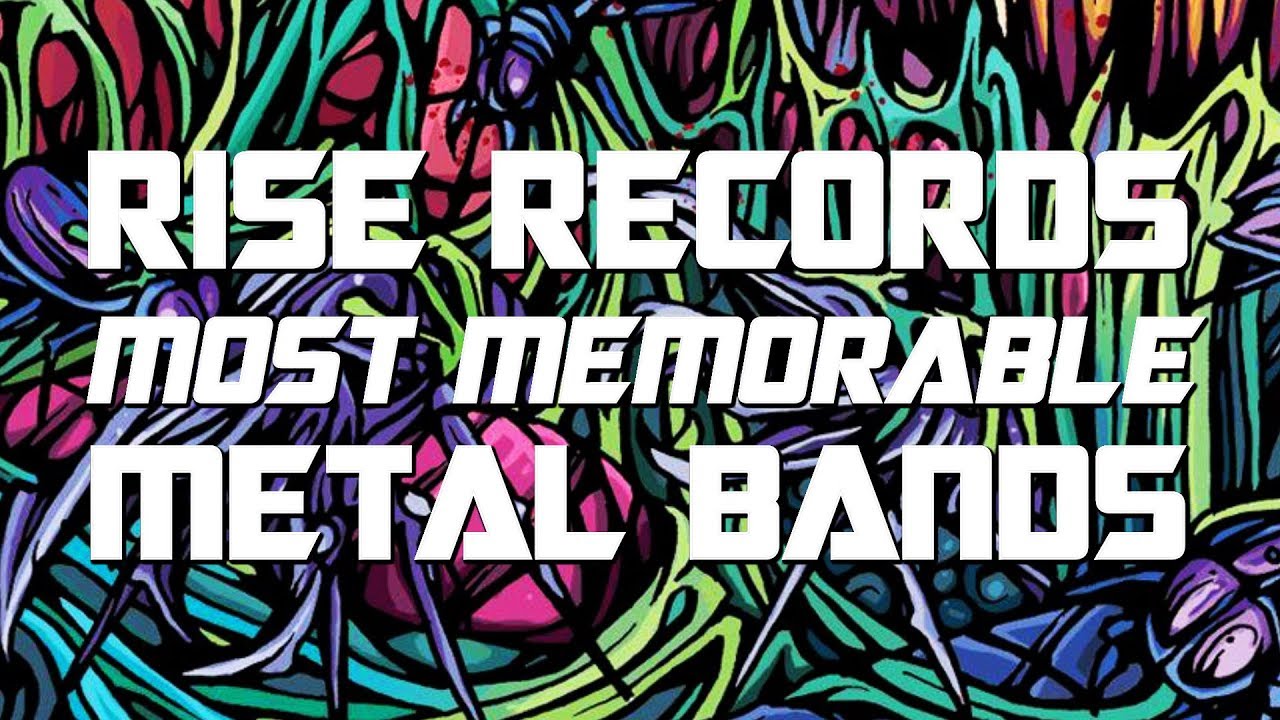 Rise Records' Most Memorable Metal Bands (Part 1)