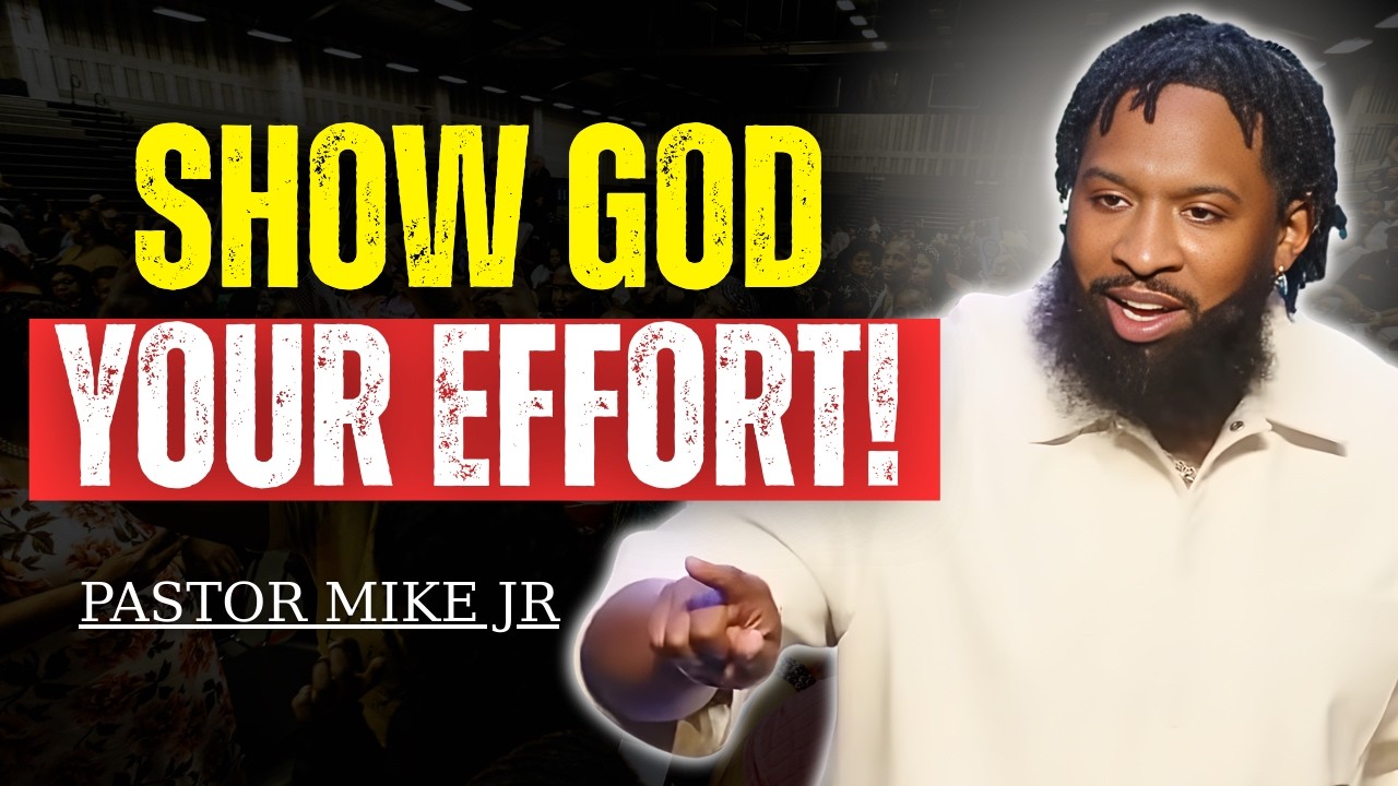 God Is Not Offended By Your Effort, God Expects It! | Pastor Mike Jr
