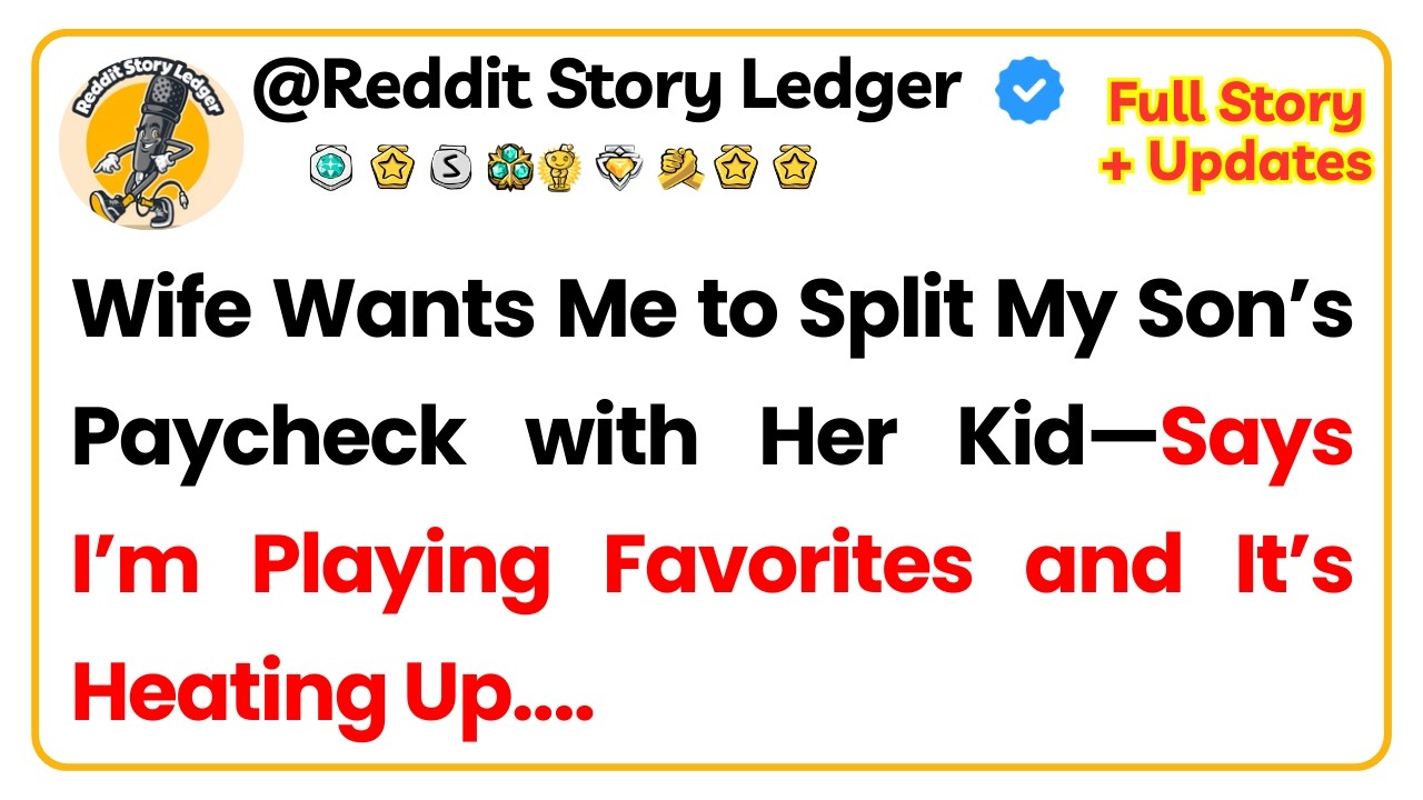 Wife Wants Me to Split My Son’s Paycheck with Her Kid—Says I’m Playing Favorites and It’s Heating...