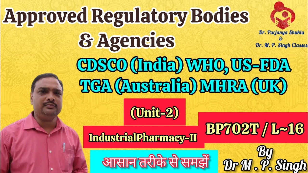 Approved Regulatory Bodies & Agencies | Technology Transfer | Industrial Pharmacy-II | BP702 | L~16