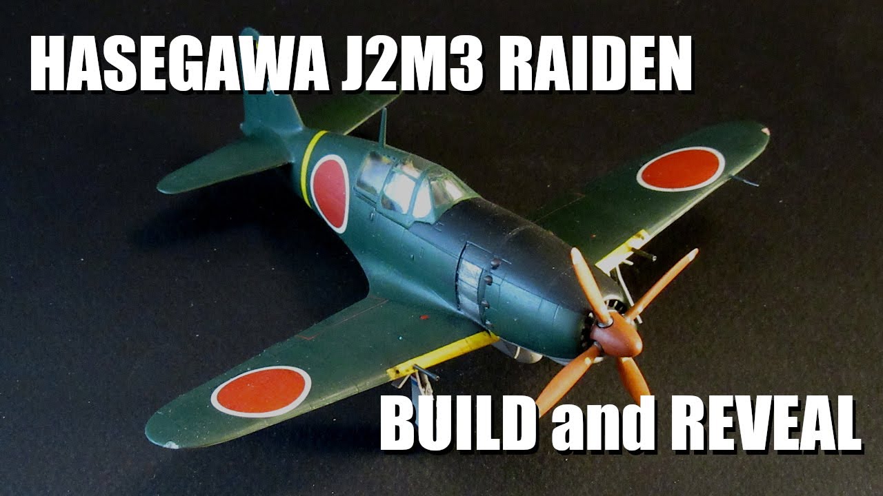 1/72 Hasegawa Mitsubishi J2M3 Raiden ~ build and reveal