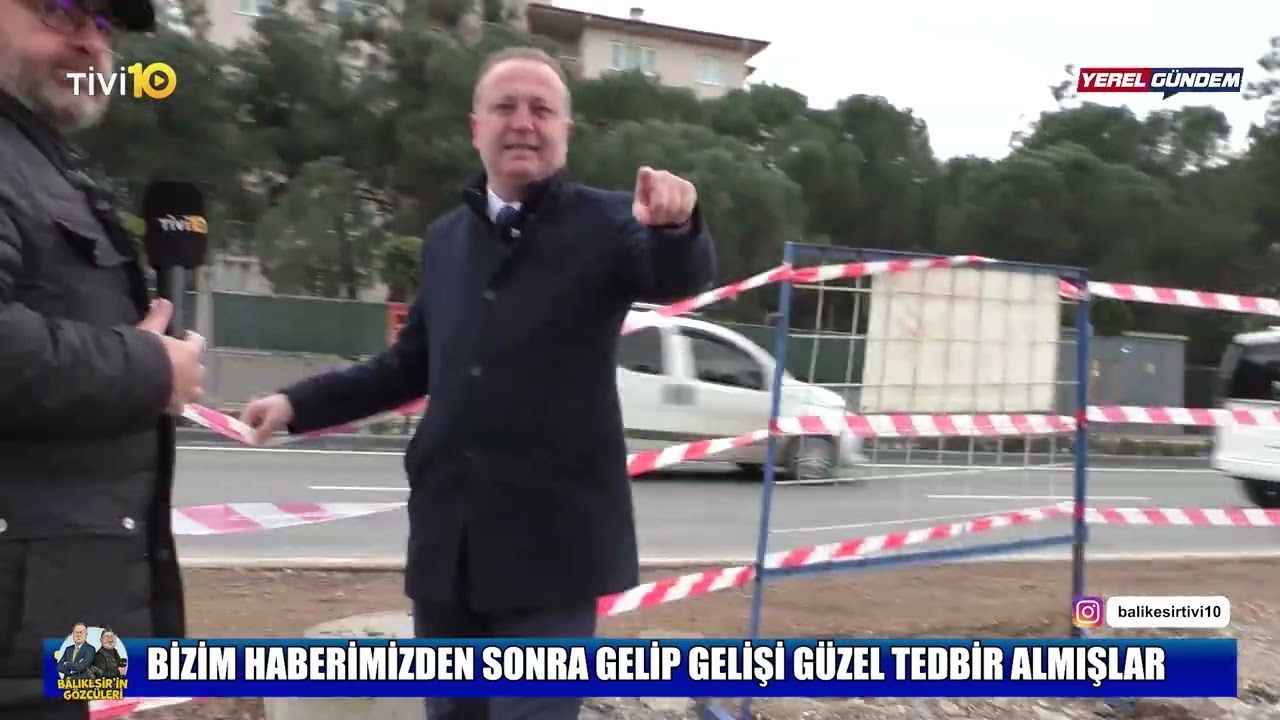 BİZİM HABERİMİZDEN SONRA GELİP GELİŞİ GÜZEL TEDBİR ALMIŞLAR