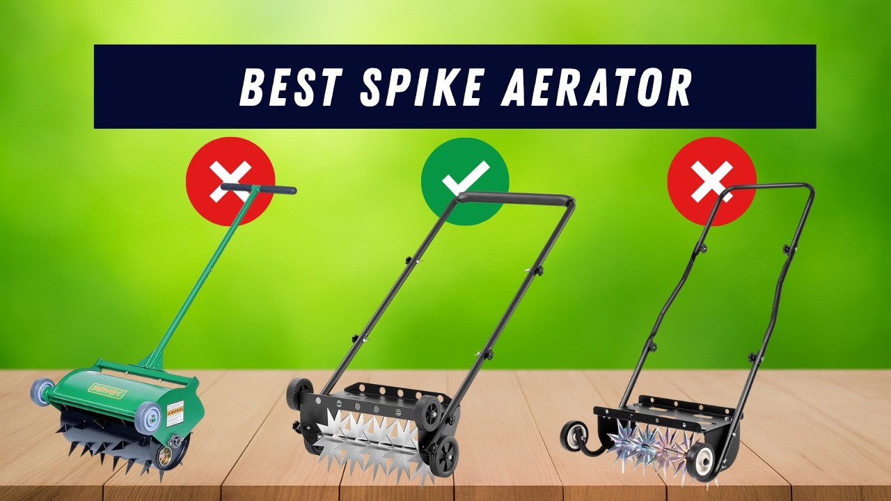 ✅ Best Spike Aerator for Lawn Care 🌱 Top Picks for Perfect Grass Growth