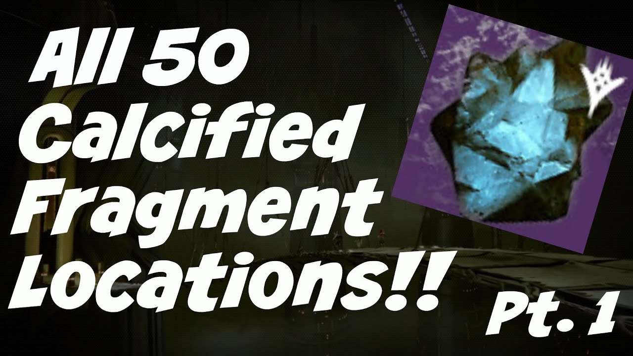 Destiny All 50 Calcified Fragment Locations!! Pt. 1