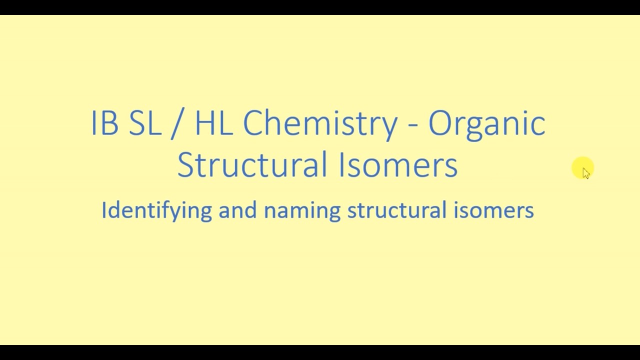 IB SL/HL Chemistry - Structural Isomerism of Organic Molecules