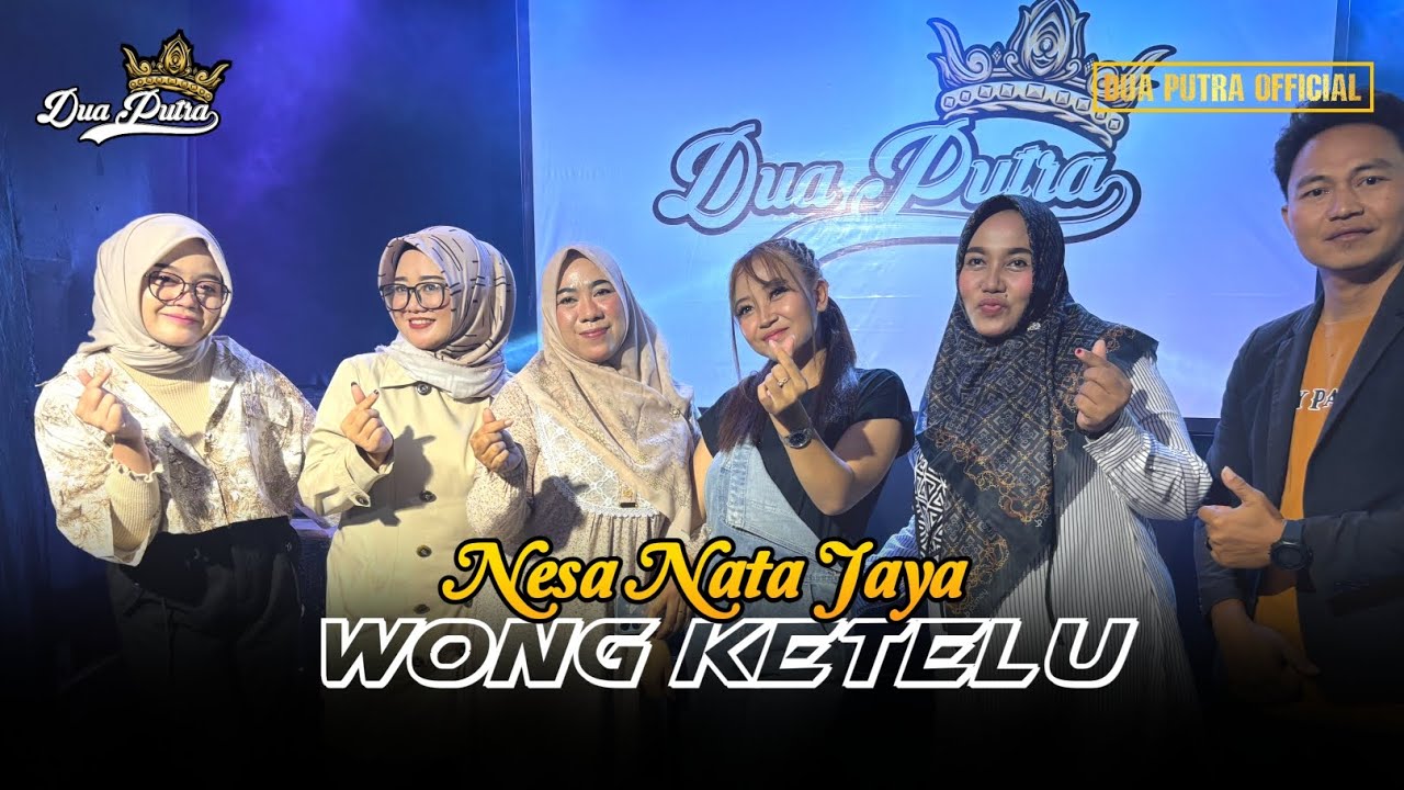 WONG KETELU - NESA NATA JAYA | DUA PUTRA | EDISI NGOBROG ONLINE SPECIAL BULAN RAMADHAN 2025