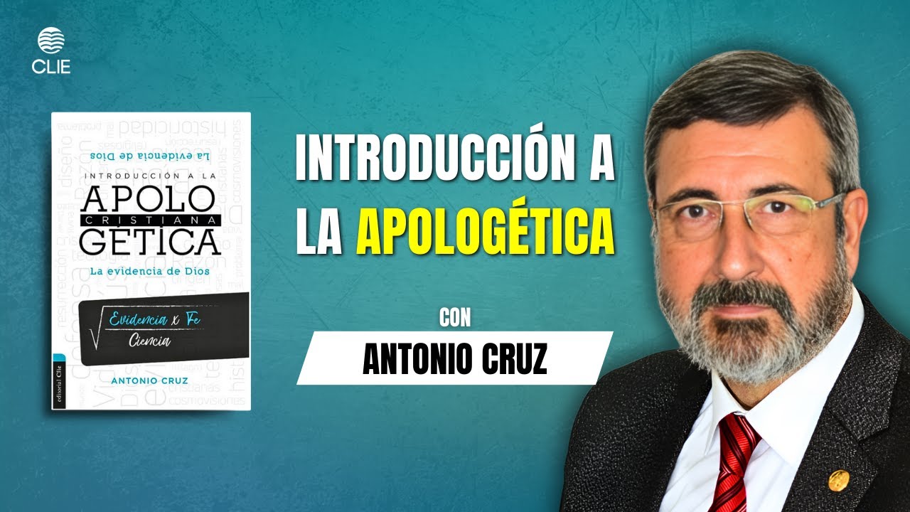 Introducción a la apologética cristiana (Entrevista a Antonio Cruz) #LibroCristiano #EditorialCLIE