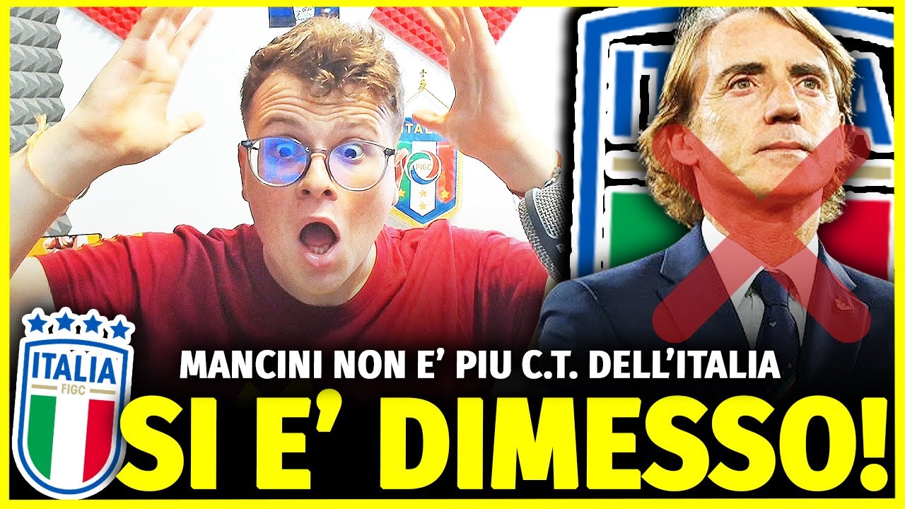 CLAMOROSOOOOOO! ROBERTO MANCINI SI E' DIMESSO!! NON E' PIU IL CT DELL'ITALIA!!!