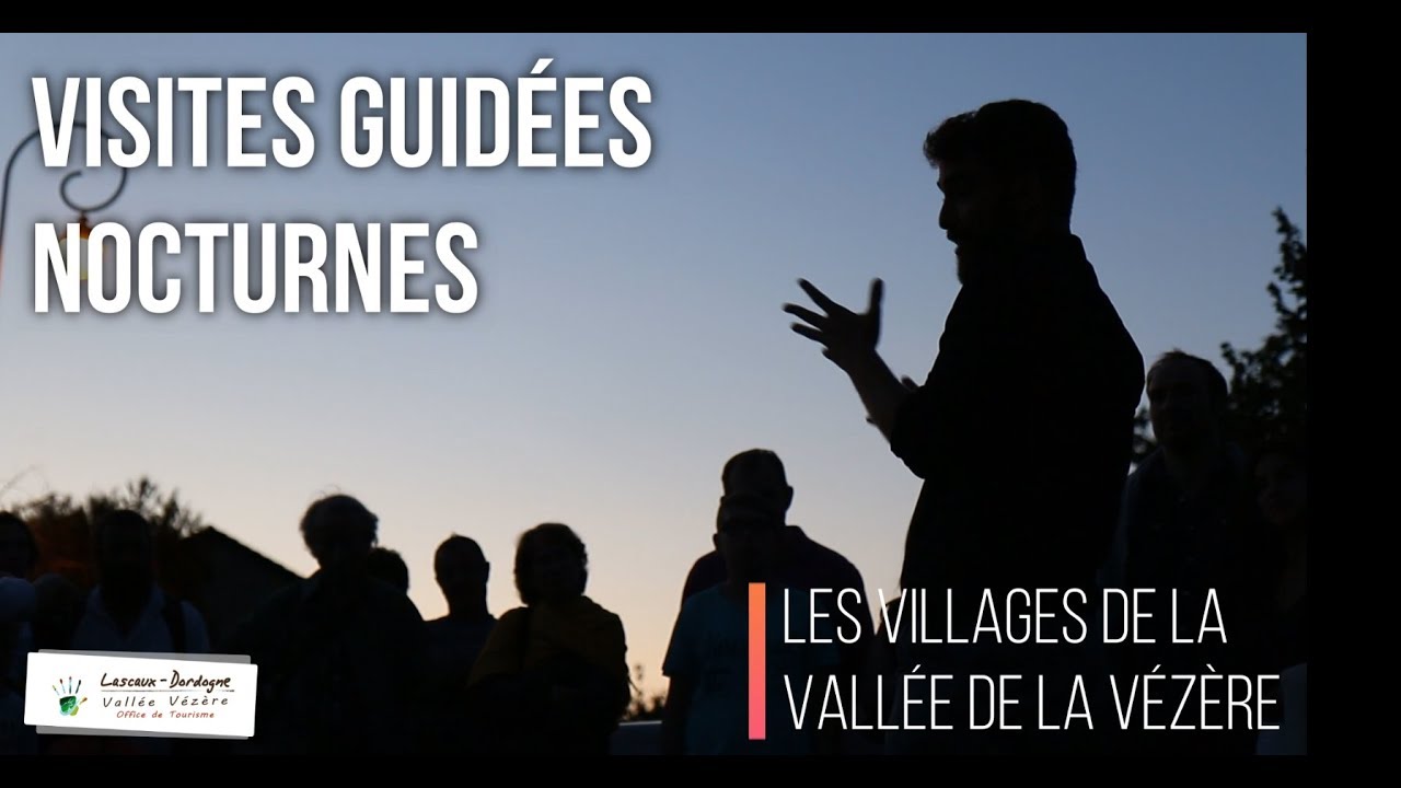 Visites Guid&eacute;es Nocturnes en Vall&eacute;e V&eacute;z&egrave;re