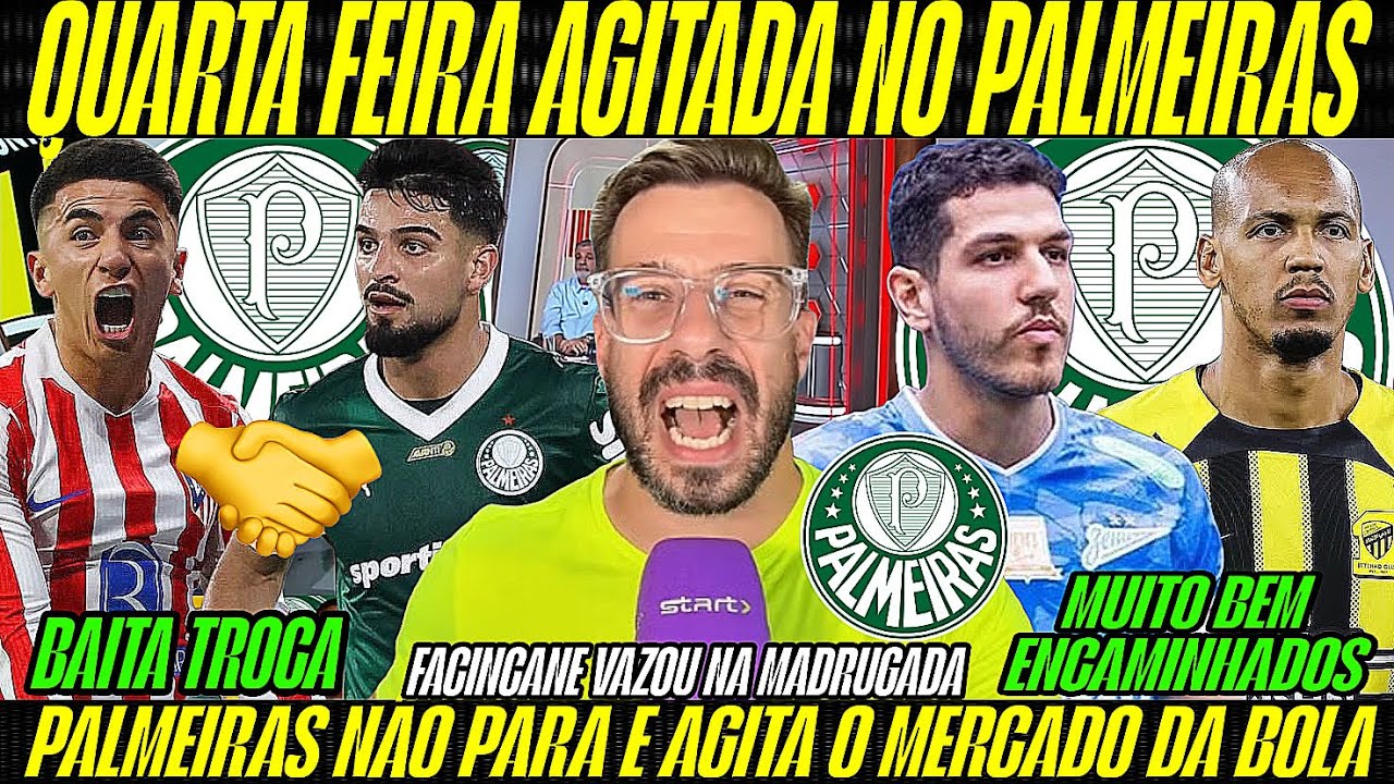 ACONTECEU AGORA! FACINCANE VAZOU NOTÍCIAS BOMBÁSTICAS QUE NINGUÉM ESPERAVA! NOTÍCIAS DO PALMEIRAS