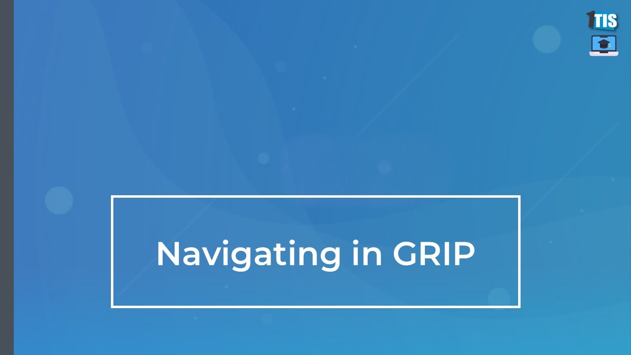 Navigating in GRIP
