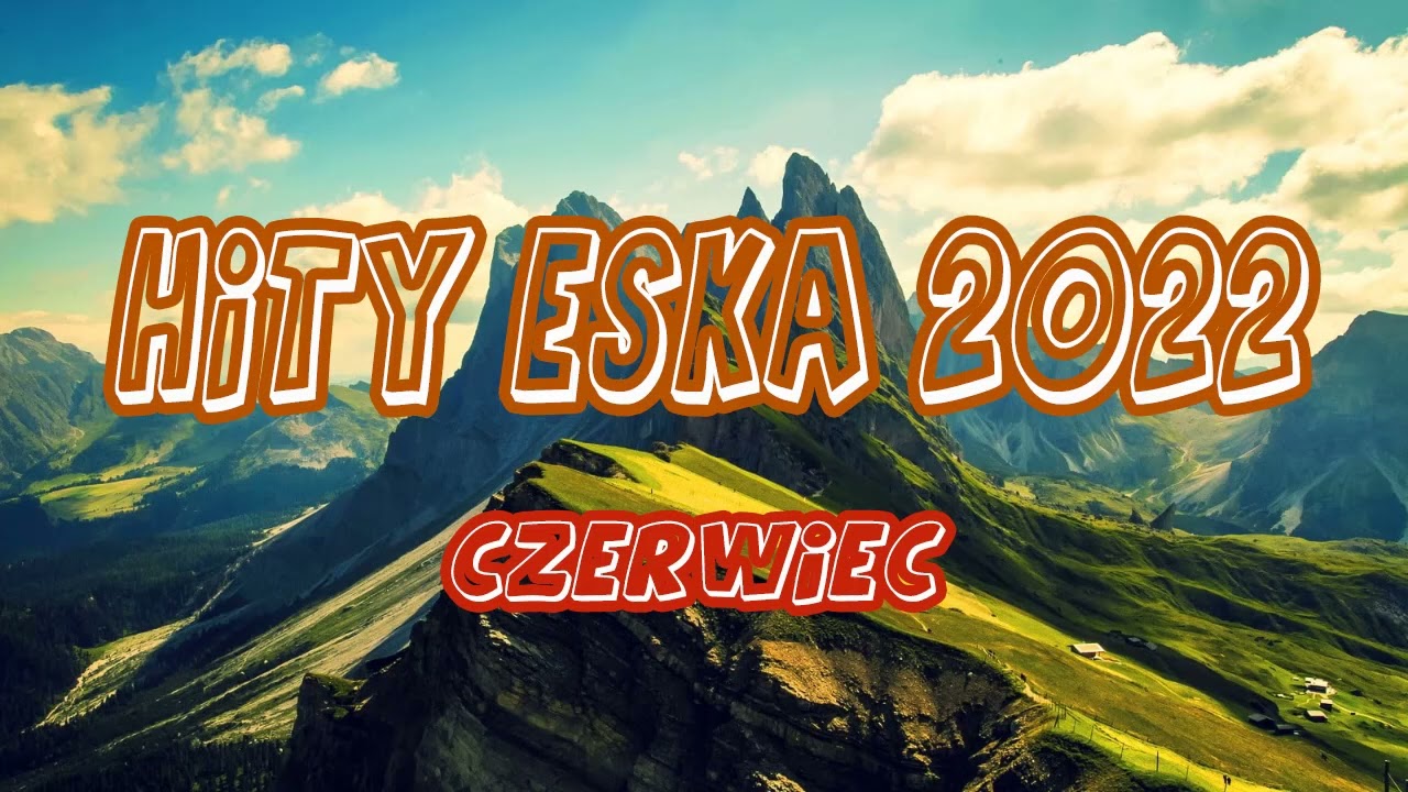 ✬Lato 2022✬ Najlepsza Muzyka z Radia ✬ Hity na Wakacje 2022 ✬ Hity Eska 2022