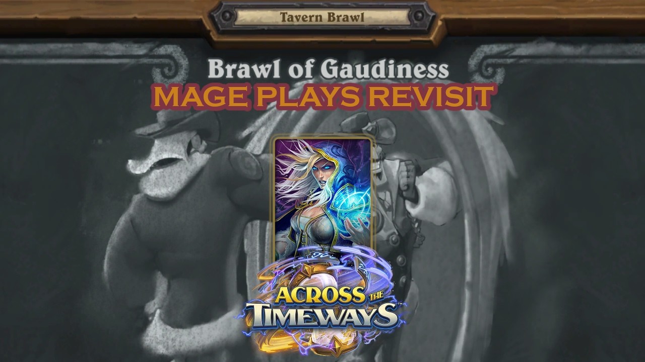 Brawl of Gaudiness Tavern Brawl (Across The Timeways) - Mage Plays Revisit