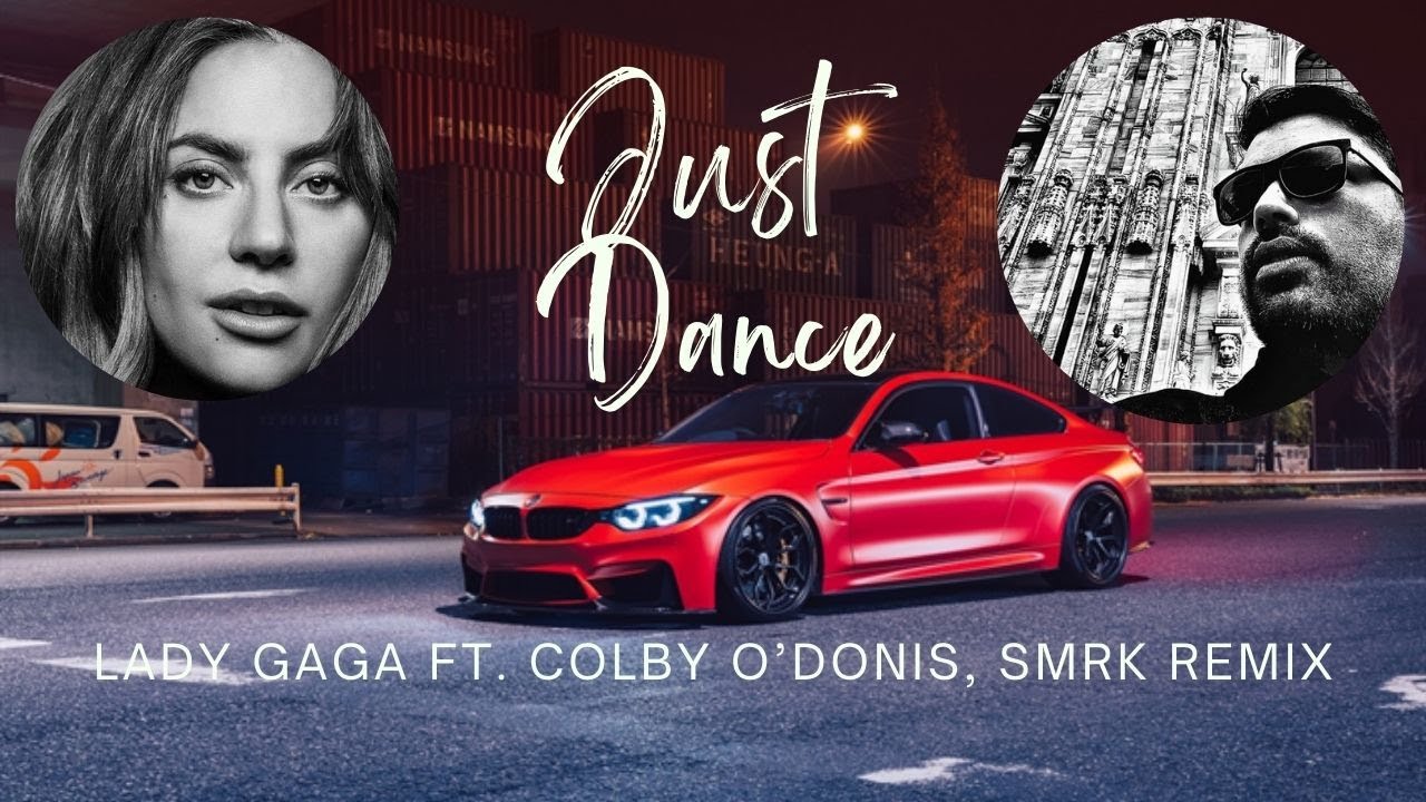 Just Dance - Lady Gaga ft. Colby O'Donis, Smrk Remix