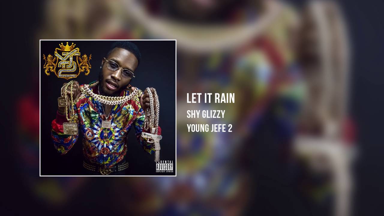 Shy Glizzy - Let It Rain [Audio Only]