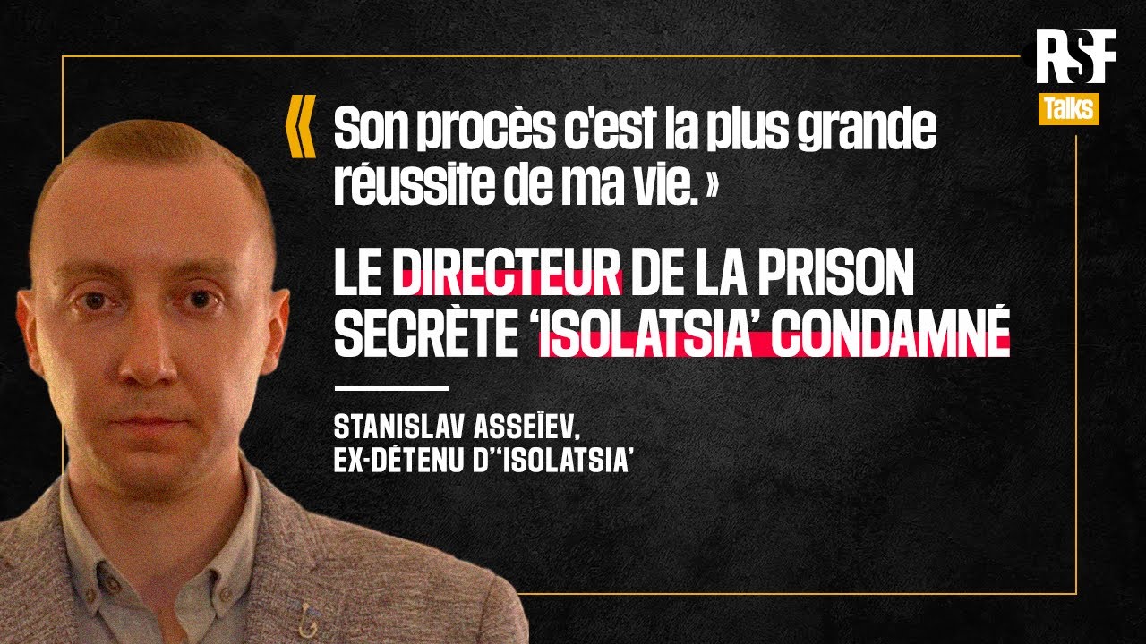 Stanislav Asse&iuml;ev, ex-d&eacute;tenu de la prison secr&egrave;te d&rsquo;Isolatsia r&eacute;agit &agrave; la condamnation du directeur