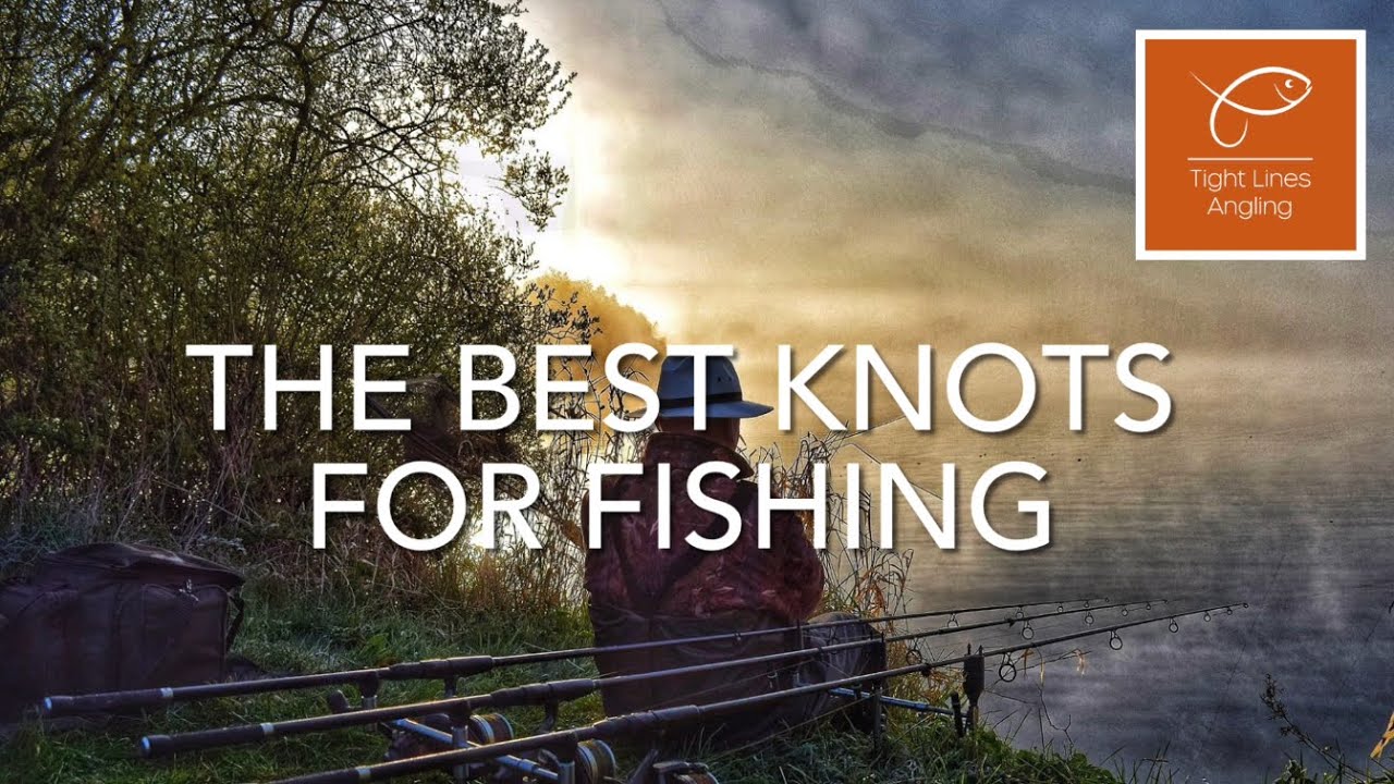 The best knots for fishing