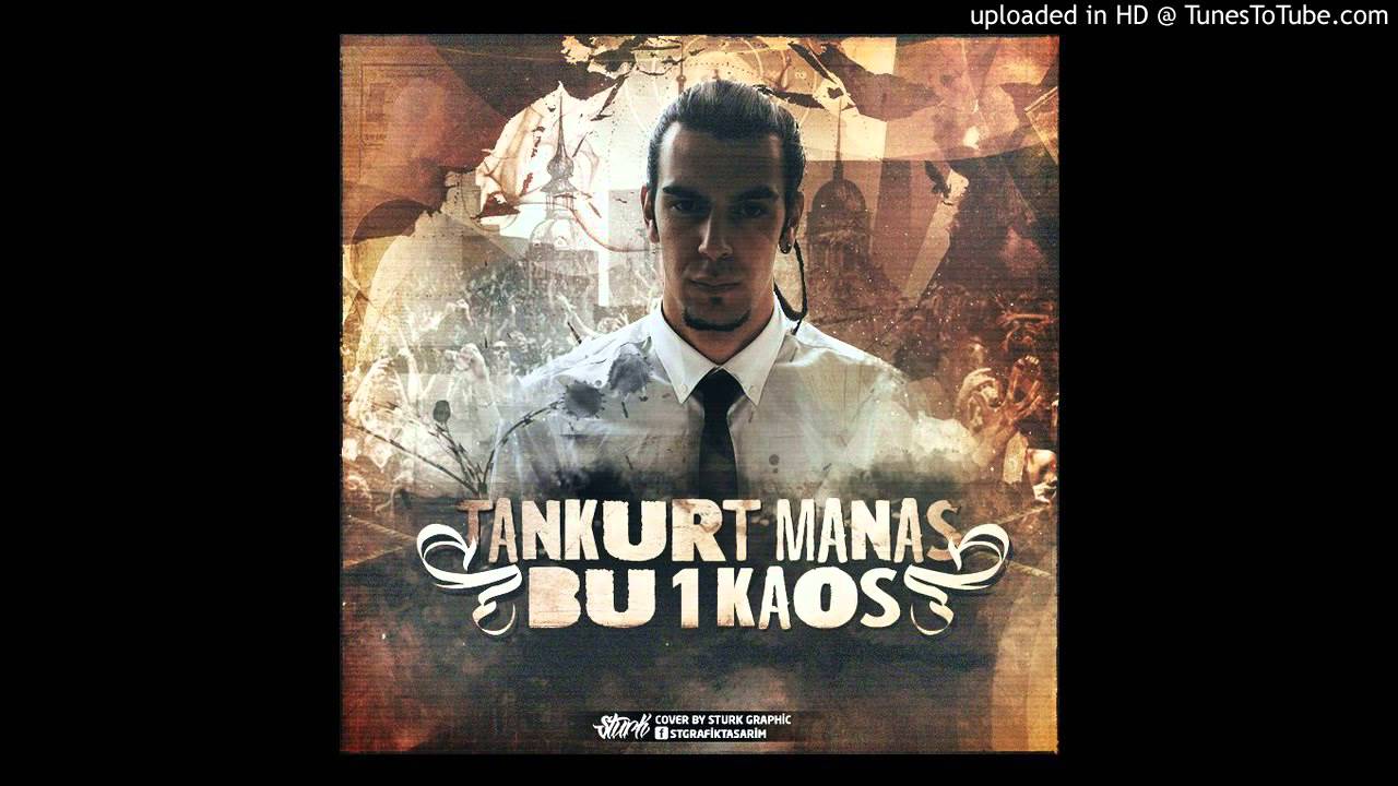 Tankurt Manas - Bu 1 Kaos