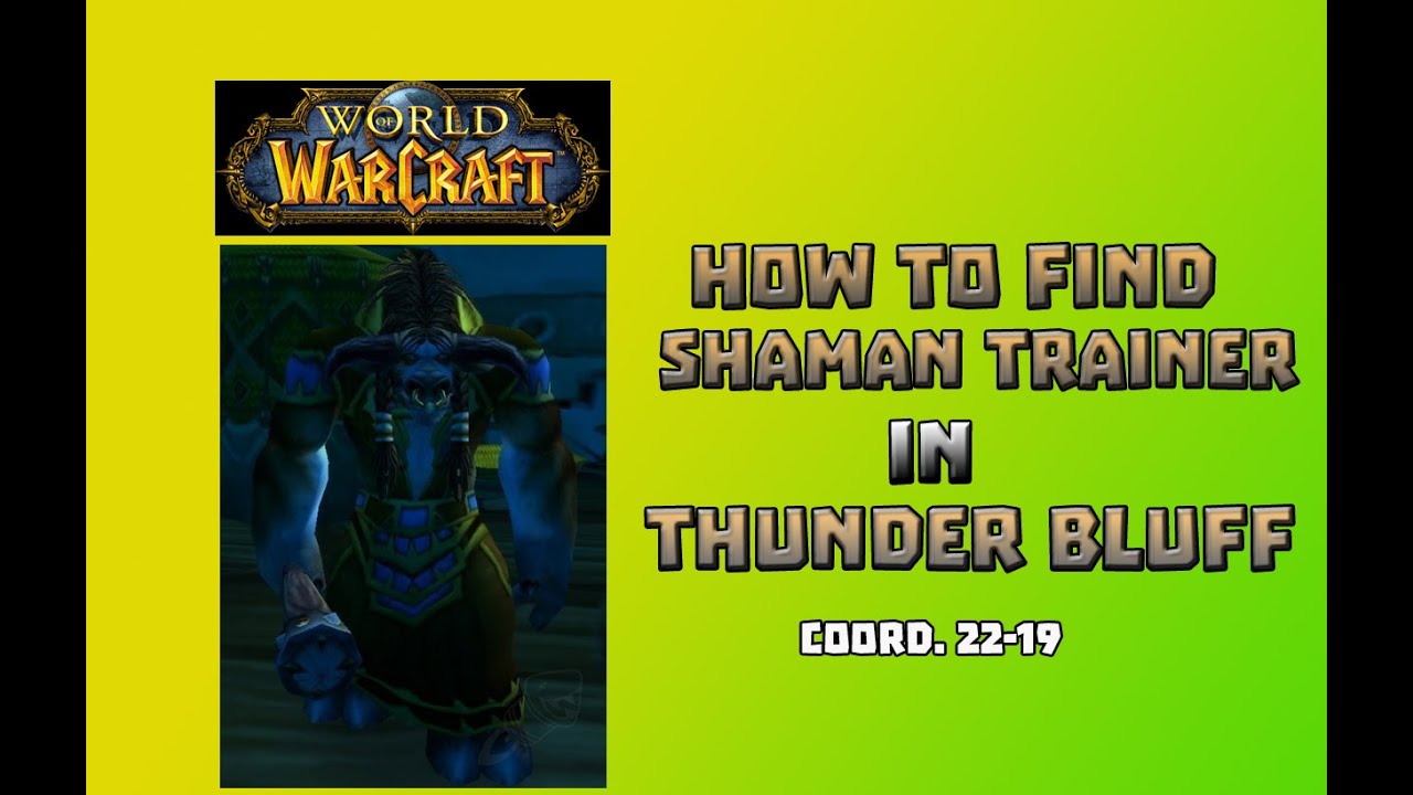 Where is Shaman Trainer in Thunder Bluff \ How to Get to Shaman Trainer in Thunder Bluff