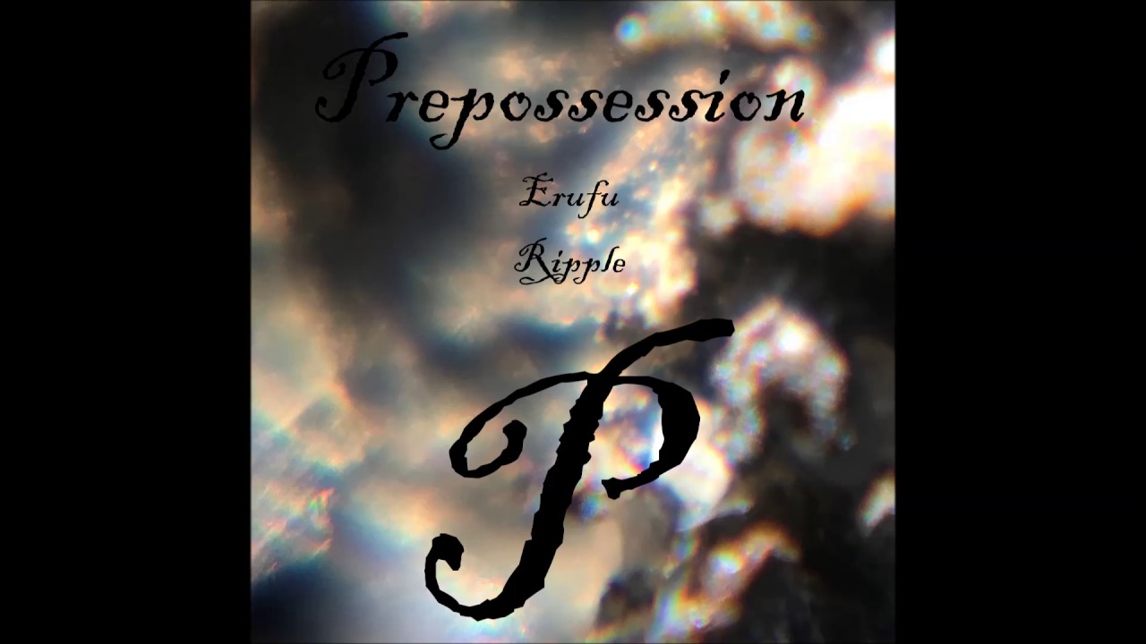 Erufu - Ripple [Prepossession] (128 kbps)