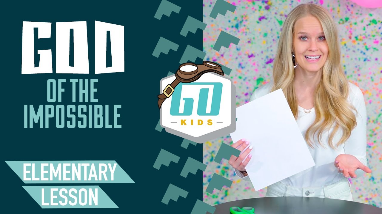 Elementary Lesson | God of the Impossible