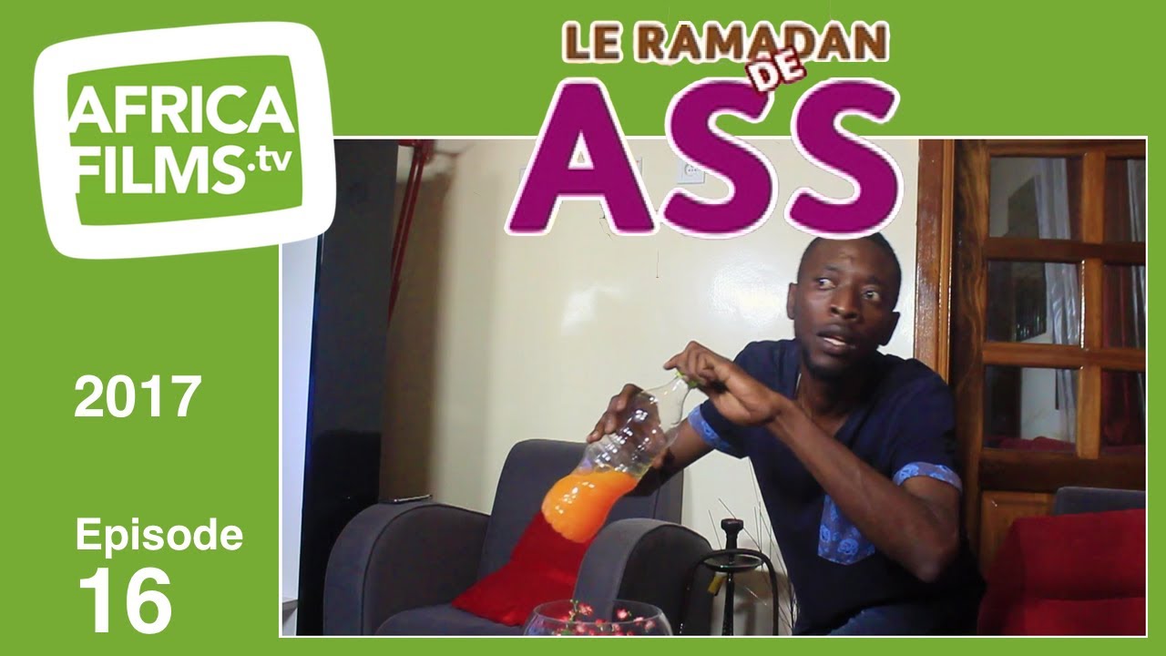 Le Ramadan De Ass 2017 - &eacute;pisode 16
