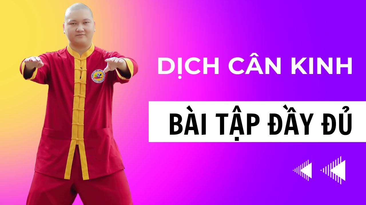 Đầy Đủ Một Buổi Tập Dịch Cân Kinh: Khỏe Mạnh, Da Dẻ Hồng Hào